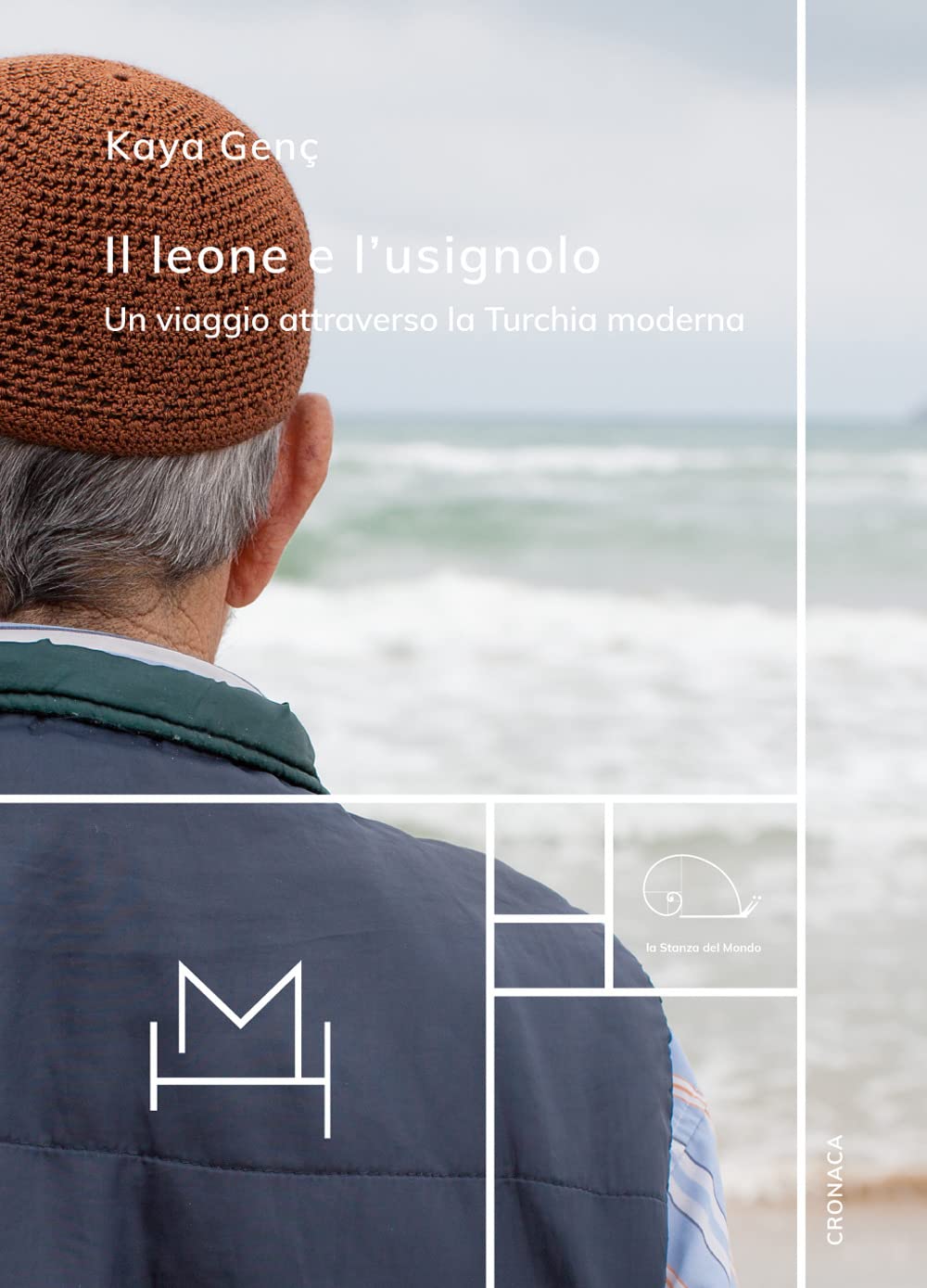 Il leone e l'usignolo. Un viaggio attraverso la Turchia moderna book