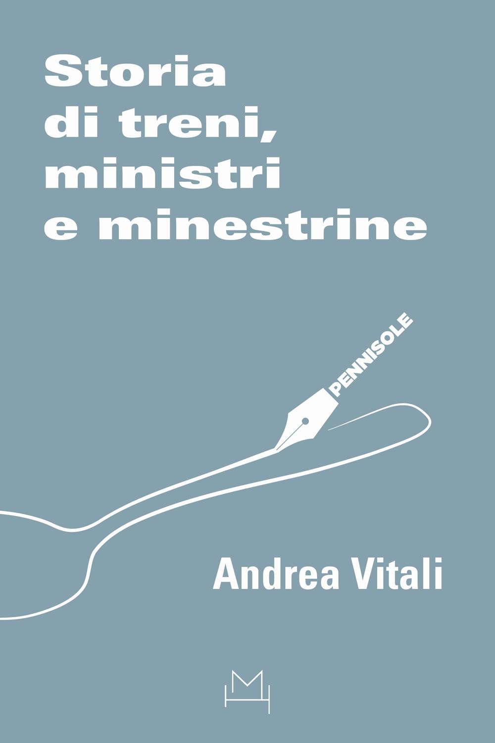 Storia di treni, ministri e minestrine book