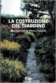 La costruzione del giardino. Metodologia di progettazione book
