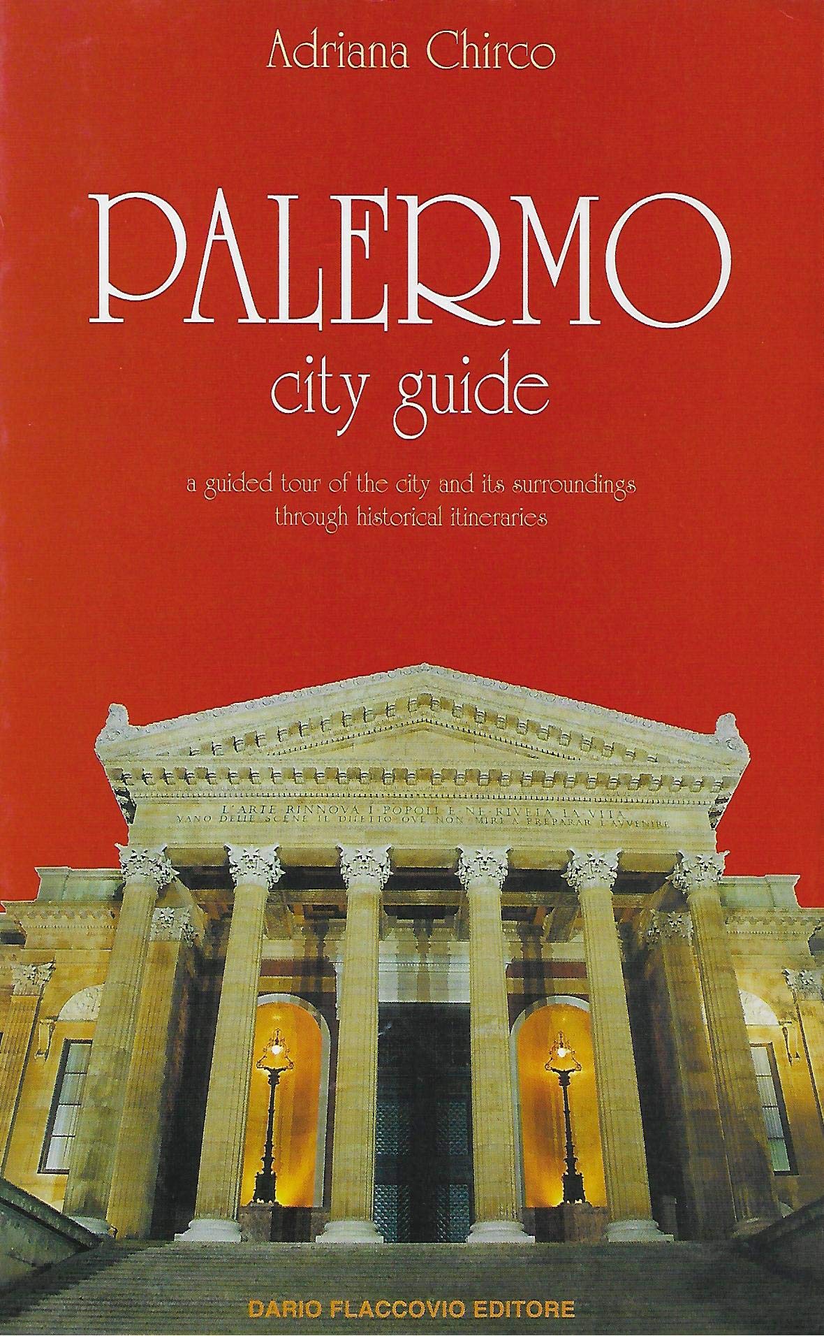 Palermo city guide. A guided tour of the city and its surroundings through historical itineraries book
