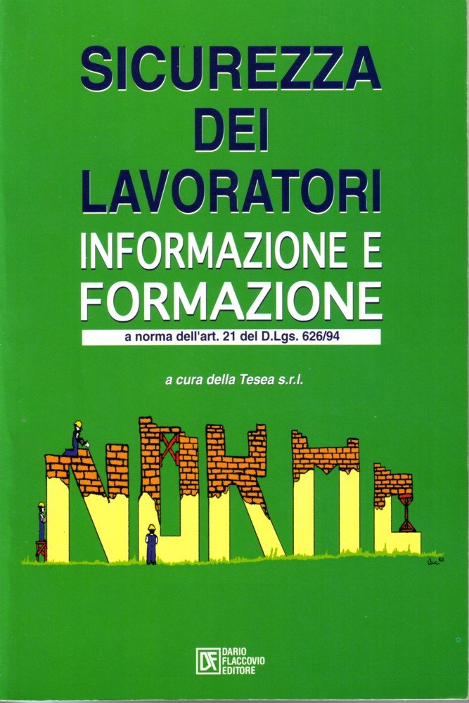 Sicurezza dei lavoratori. Informazione e formazione book