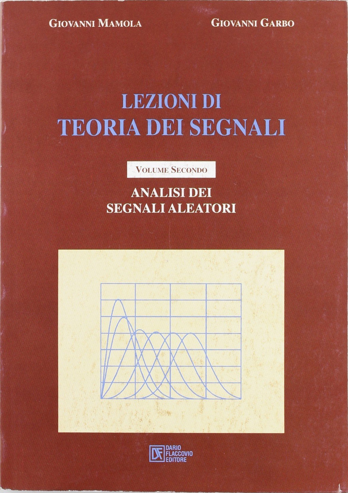 Lezioni di teoria dei segnali. Analisi dei segnali aleatori (Vol. 2) book