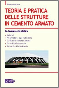 Teoria e pratica delle strutture in cemento armato. La tecnica e la statica (Vol. 1) book