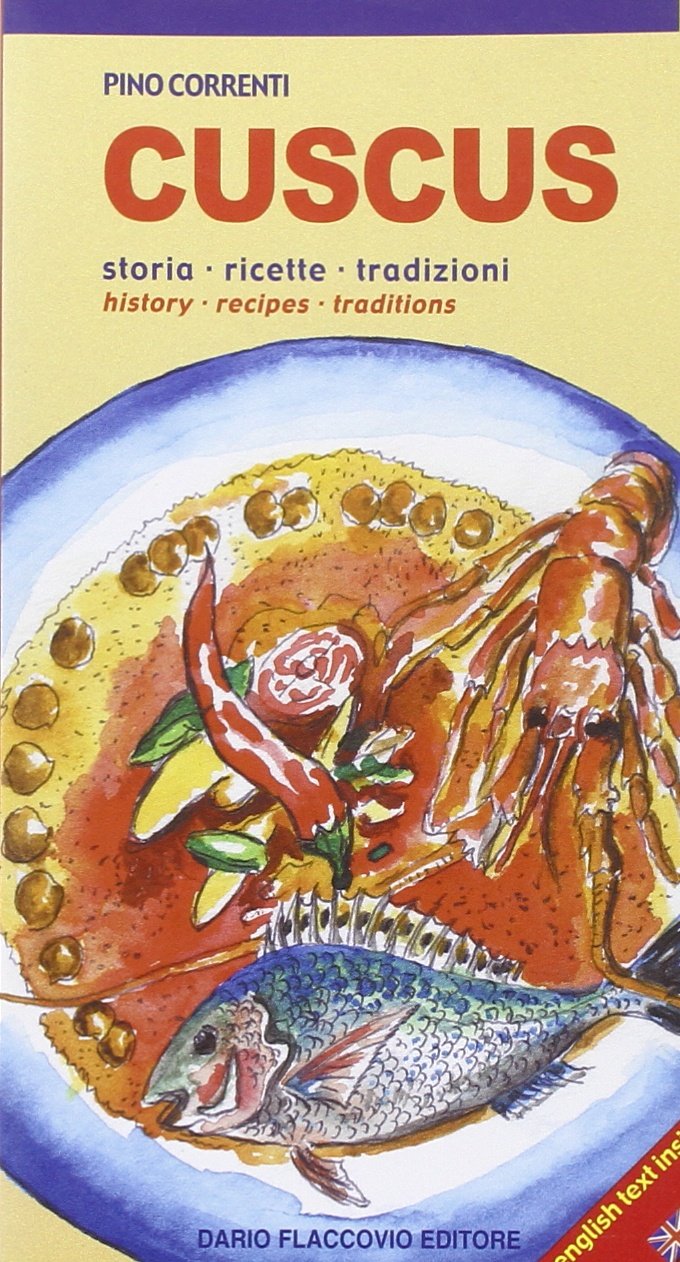 Cuscus. Storia, ricette, tradizioni Leisure, Home & Garden Books