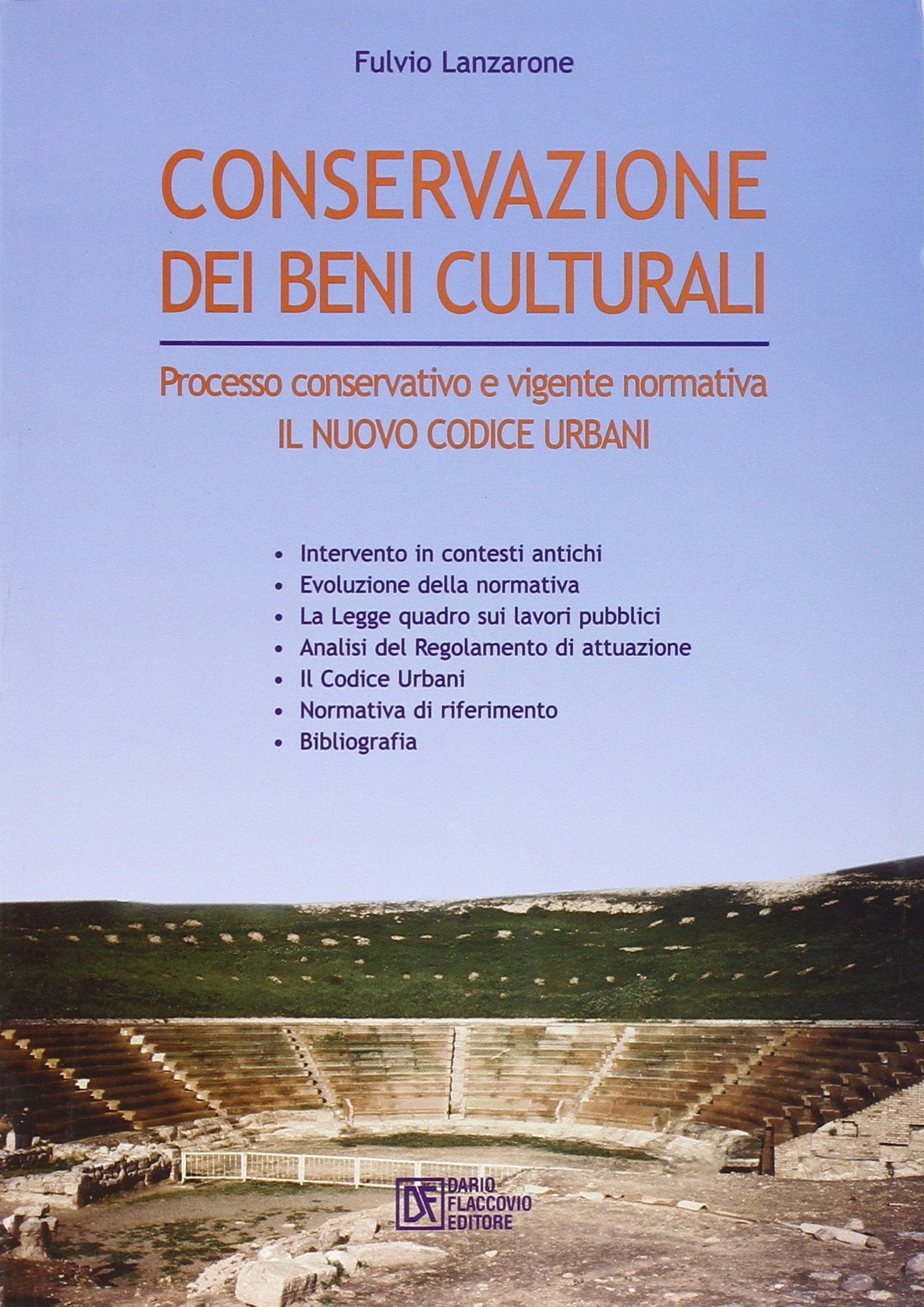 La conservazione dei beni culturali. Processo conservativo e vigente normativa. Il nuovo codice Urbani book