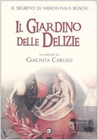 Il giardino delle delizie Contemporary literature