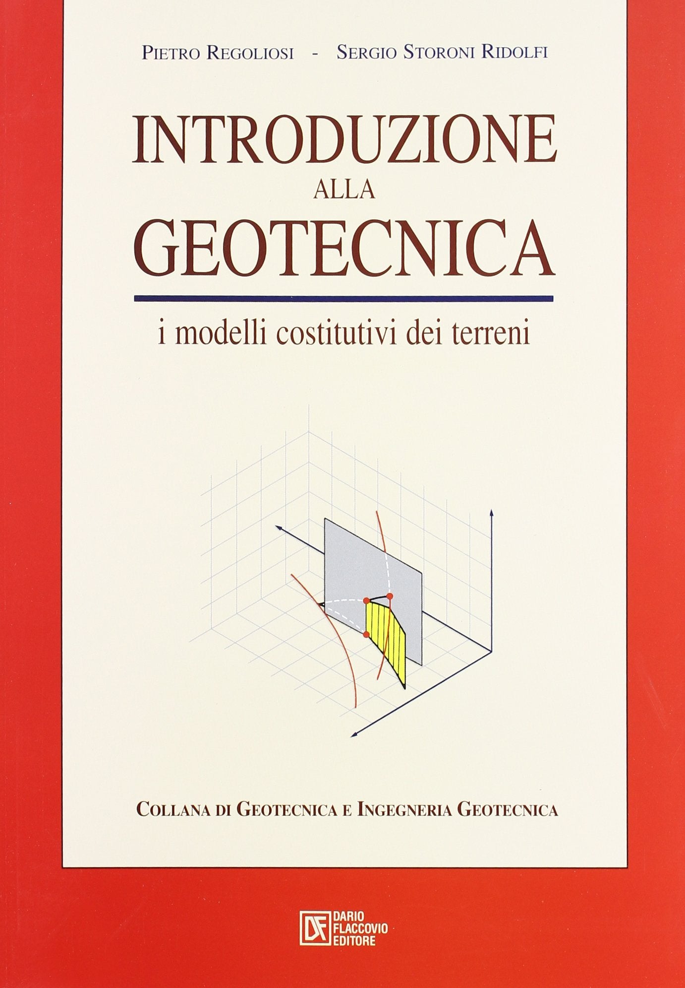 Introduzione alla geotecnica. i modelli costitutivi dei terreni book