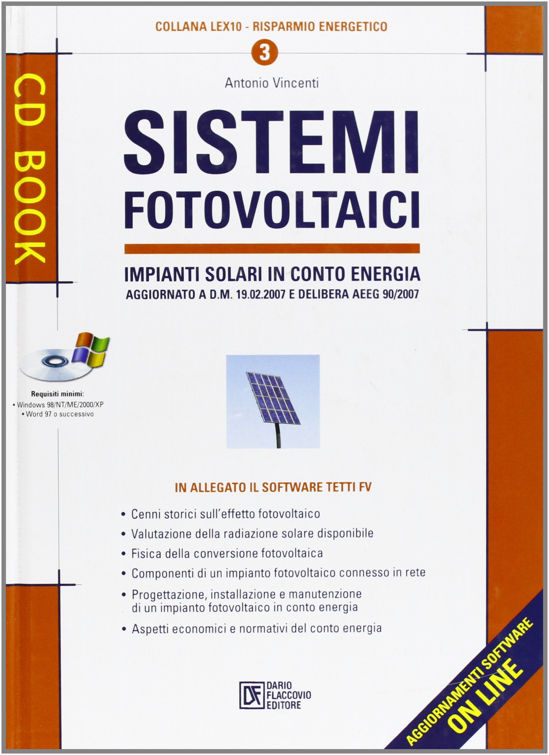 Sistemi fotovoltaici. Impianti solari in conto energia. Con CD-ROM book