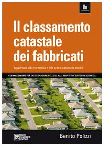 Il classamento catastale dei fabbricati. Con massimario book