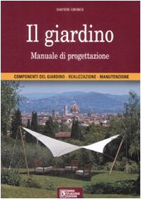 Il giardino. Manuale di progettazione. Ediz. illustrata book