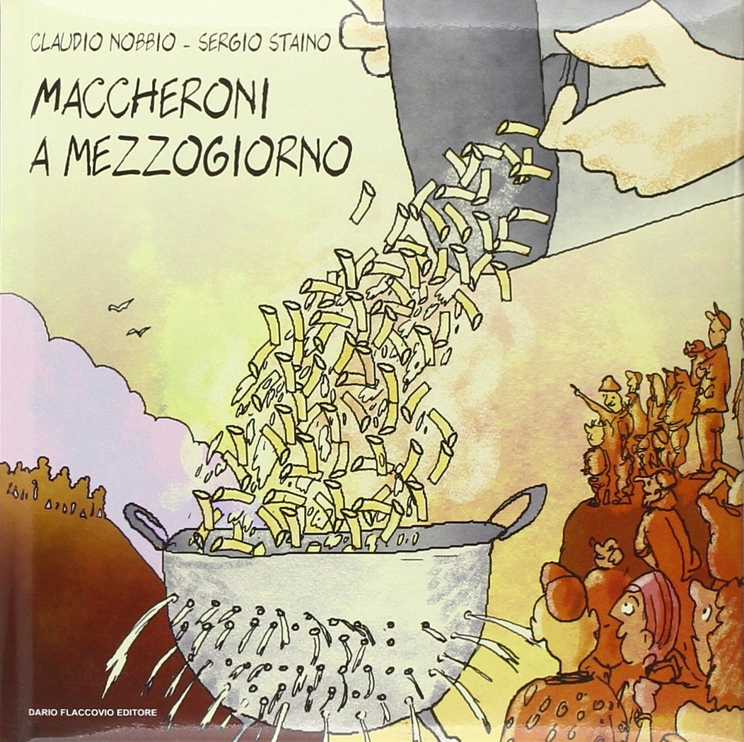 Maccheroni a mezzogiorno. Ediz. illustrata Cartoons