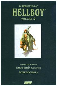 La biblioteca di Hellboy: La bara incatenata-La mano destra del destino (Vol. 2) book