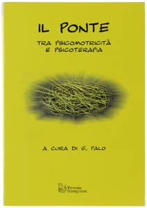 Il ponte. Tra psicomotricità e psicoterapia book