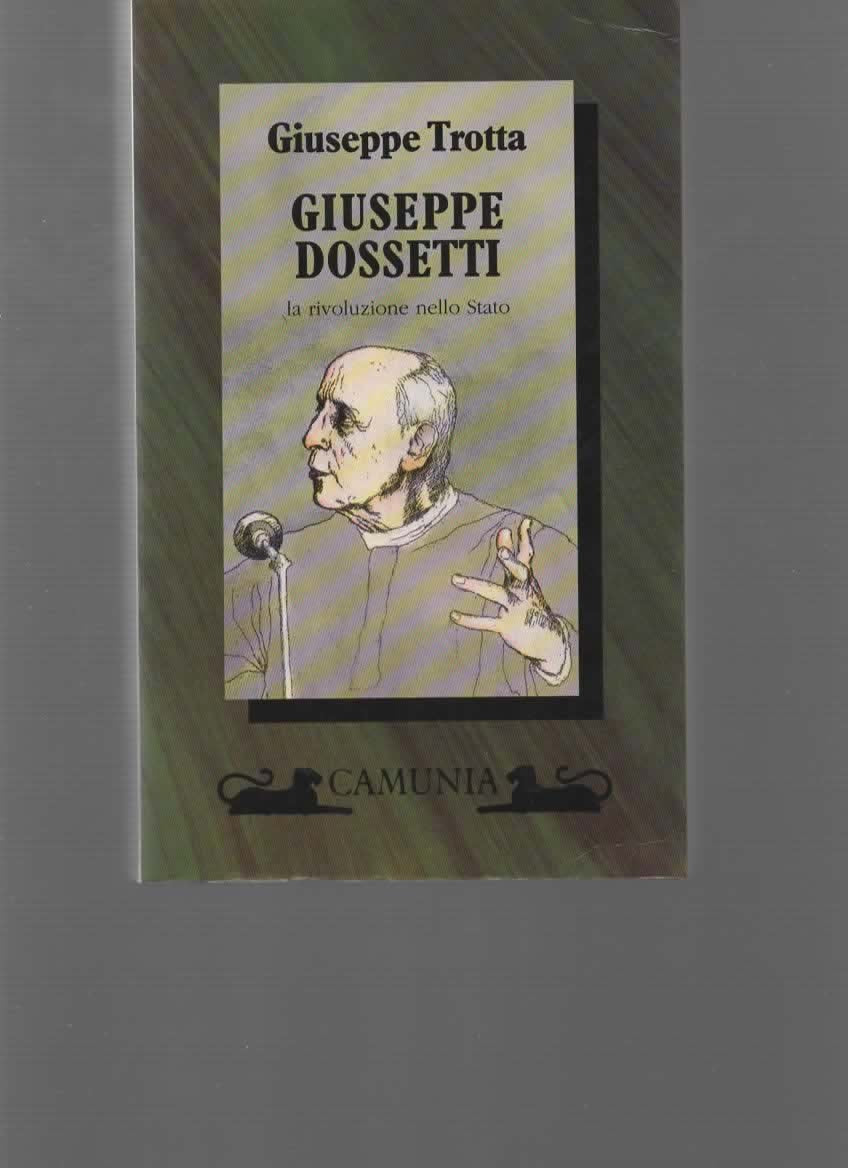 Giuseppe Dossetti. La rivoluzione nello Stato book