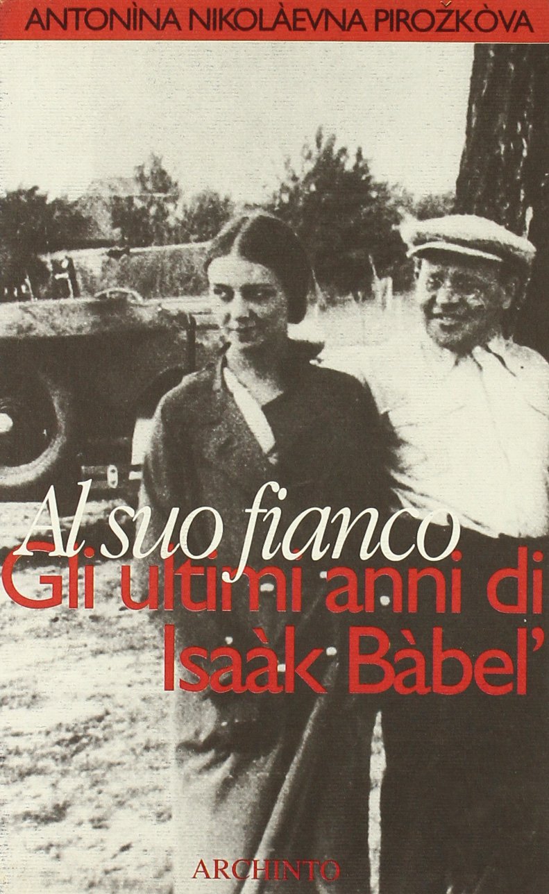 Al suo fianco. Gli ultimi anni di Isaàk Bàbel' book