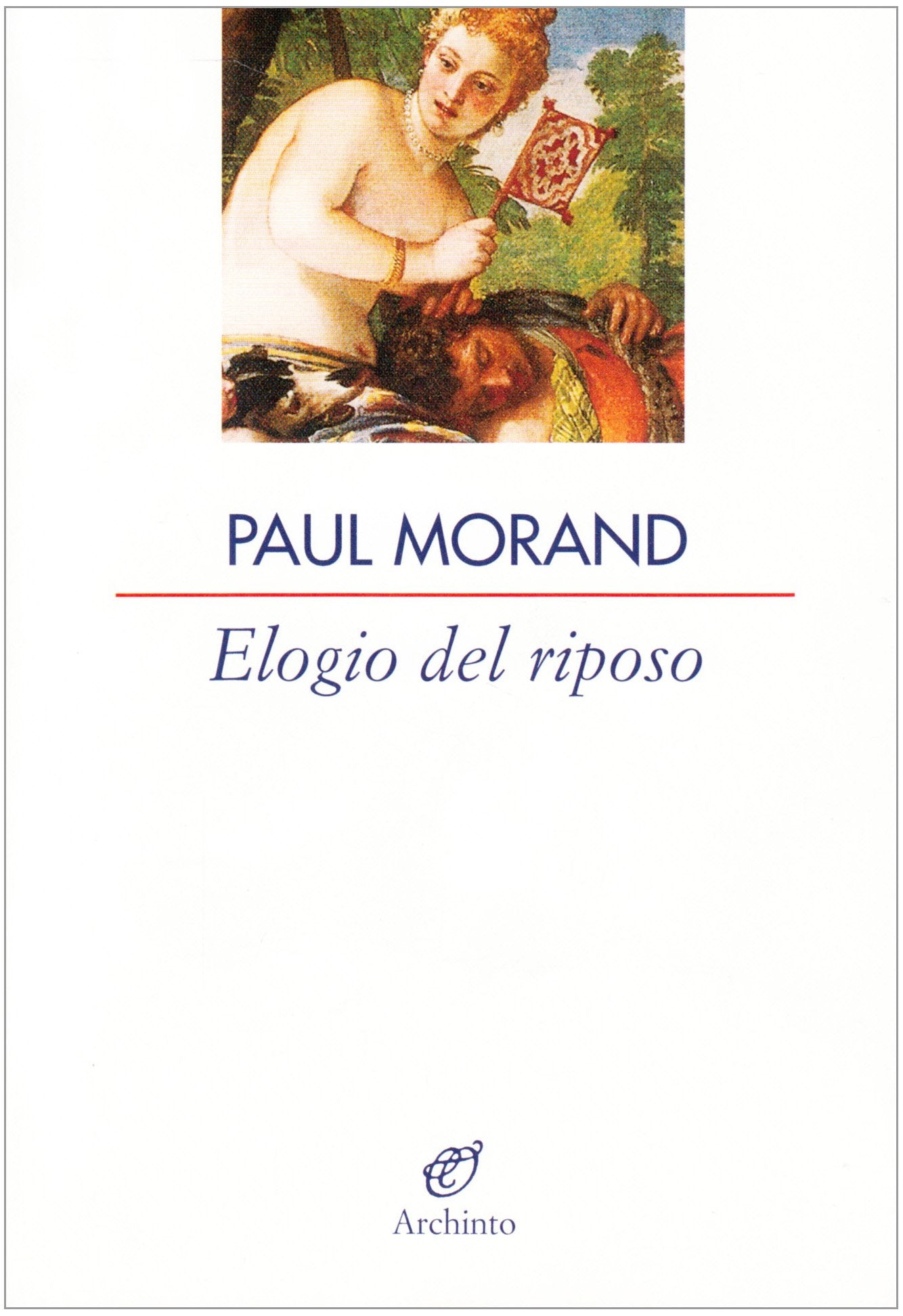 Elogio del riposo (Le vele) Classics