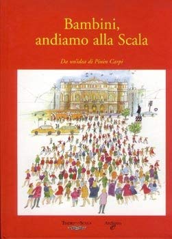 Bambini andiamo alla Scala (Il panpepato) Children's books