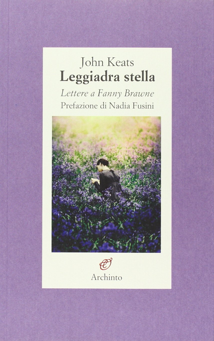 Leggiadra stella. Lettere a Fanny Brawne book