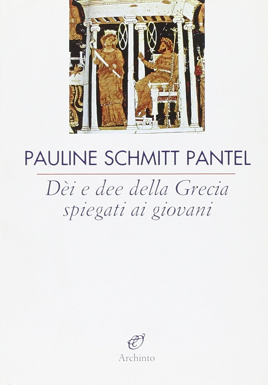 Dèi e dee della Grecia spiegati ai giovani book