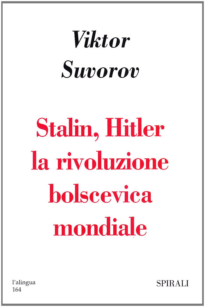 Stalin, Hitler, la rivoluzione bolscevica mondiale book