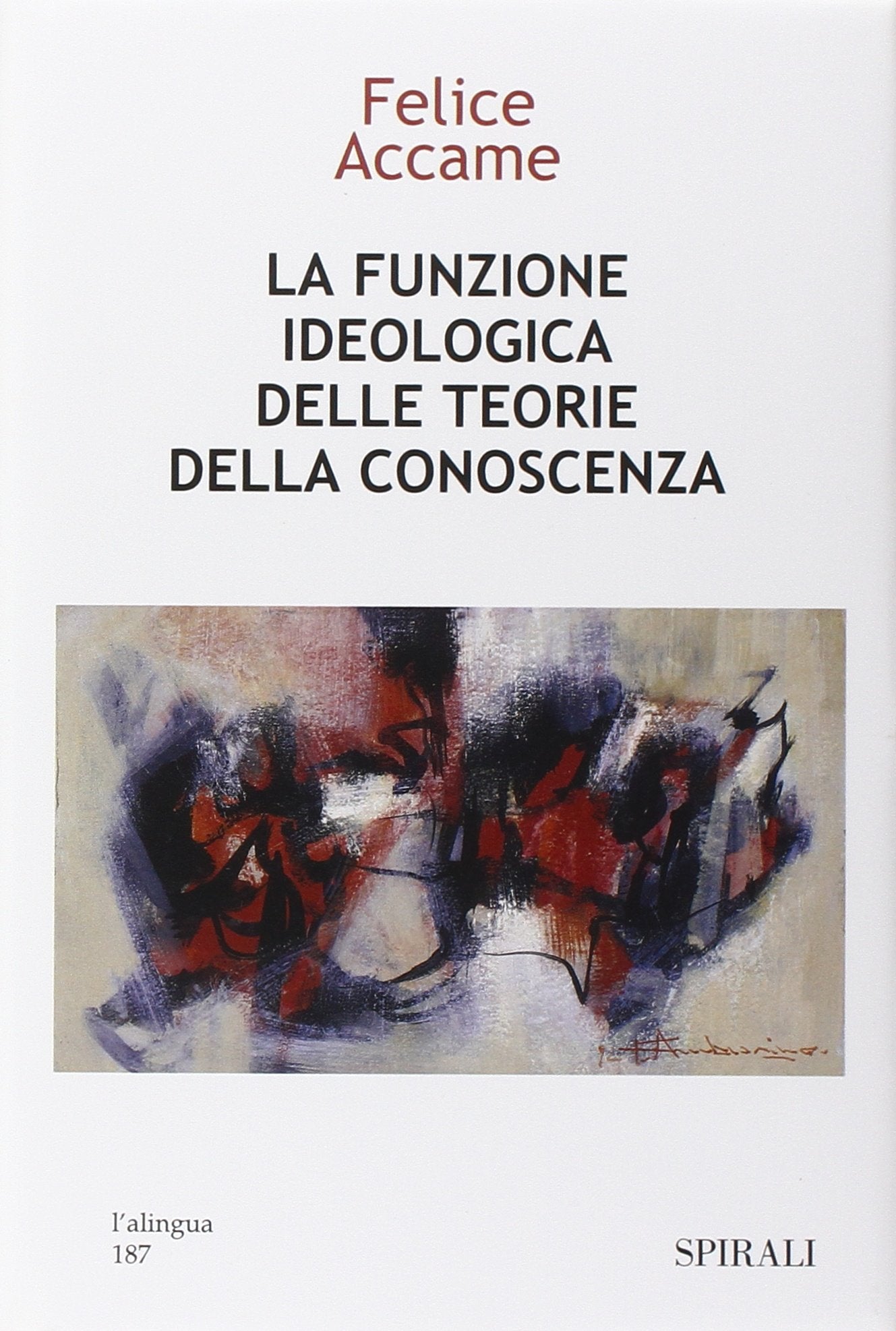 La funzione ideologica delle teorie della conoscenza book