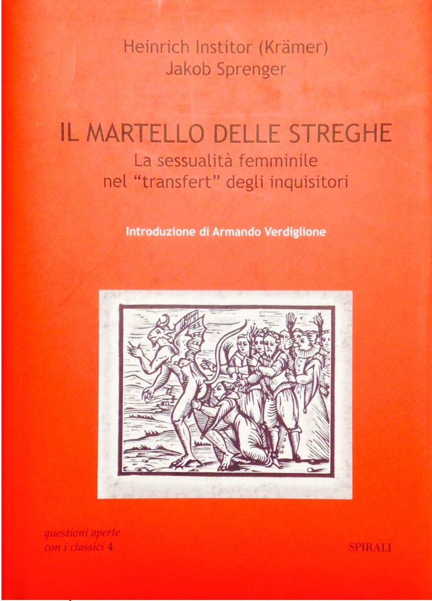 Il martello delle streghe. La sessualità femminile nel transfert degli inquisitori Religion & Esotericism