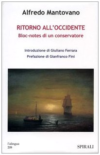 Ritorno all'Occidente. Bloc-notes di un conservatore (L' alingua) Memories