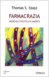 Farmacrazia. Medicina e politica in America book
