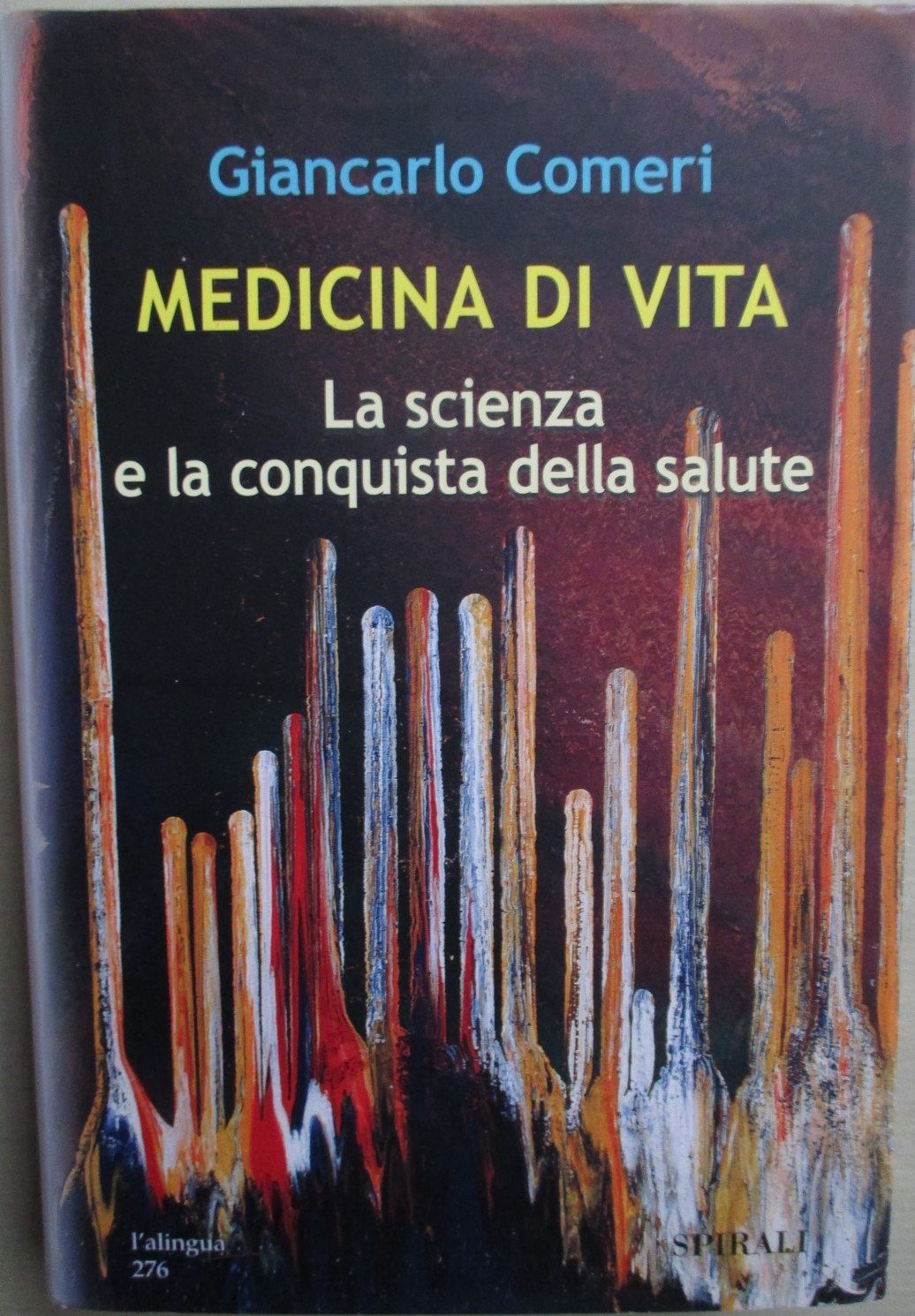 Medicina di vita. La scienza e la conquista della salute (Università intern. del secondo rinascimen) Medicine