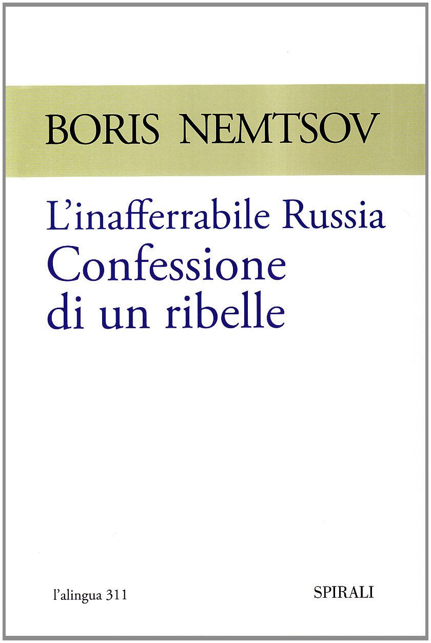 L'inafferrabile Russia. Confessione di un ribelle book