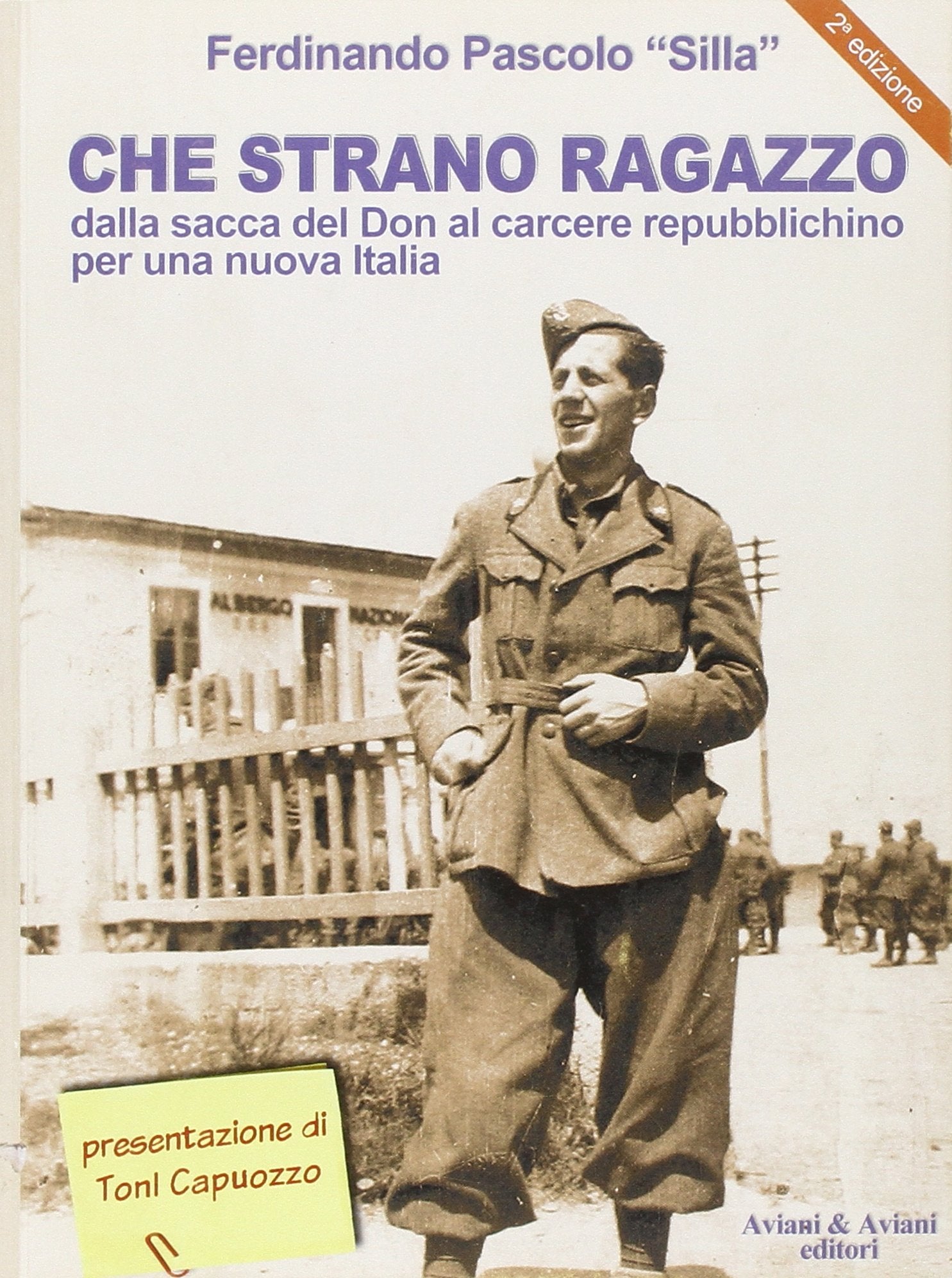 Che strano ragazzo. Dalla sacca del Don al carcere repubblichino Memories