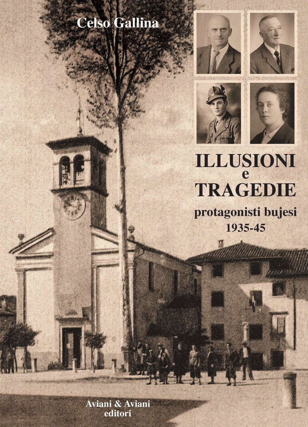 Illusioni e tragedie. Protagonisti bujesi 1935-45 Art & Literature