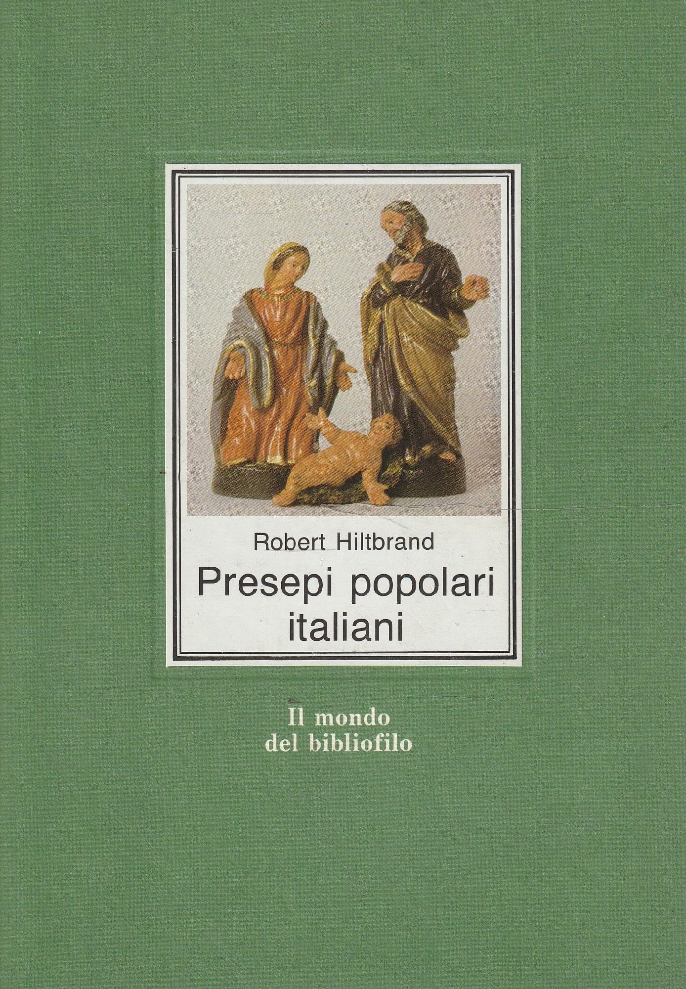 Presepi popolari italiani. Ediz. illustrata (Il mondo del bibliofilo) Hobbies & Crafts
