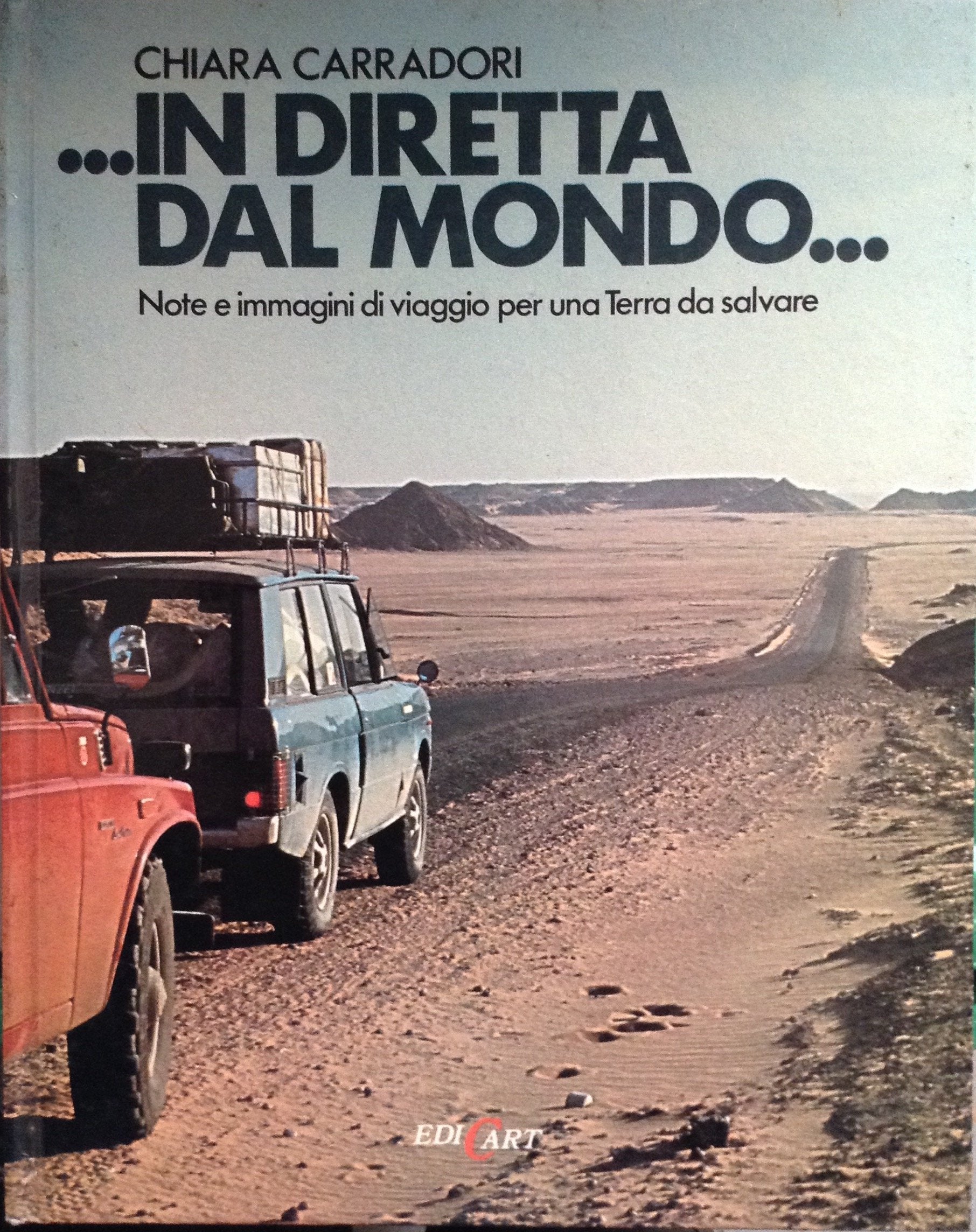 In diretta dal mondo. Note di viaggio per una terra da salvare. Ediz. illustrata book