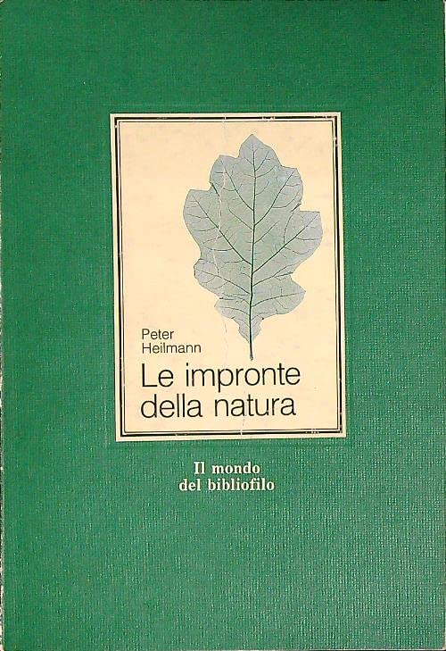 Le impronte della natura. Ediz. illustrata (Il mondo del bibliofilo) Books