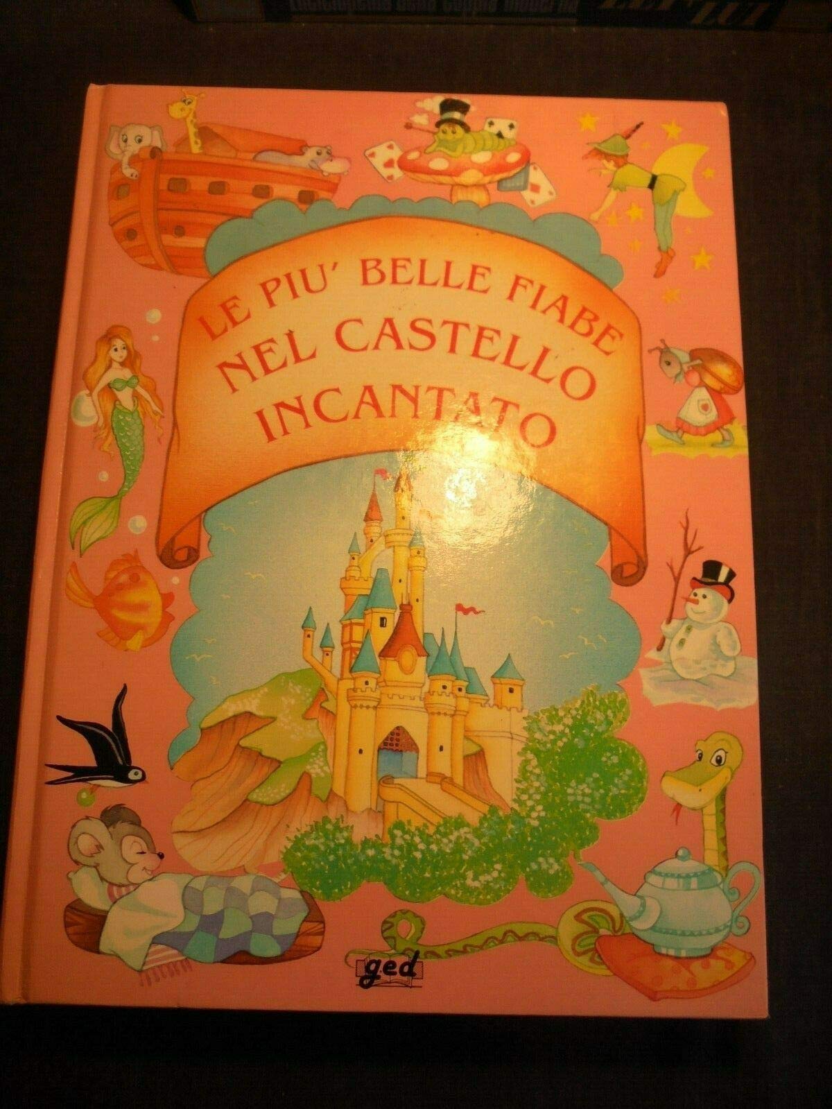 Le fiabe più belle nel castello incantato. Ediz. illustrata book
