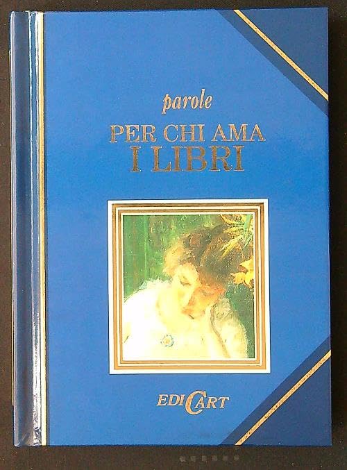 Parole per chi ama i libri. Ediz. illustrata Leisure, Home & Garden