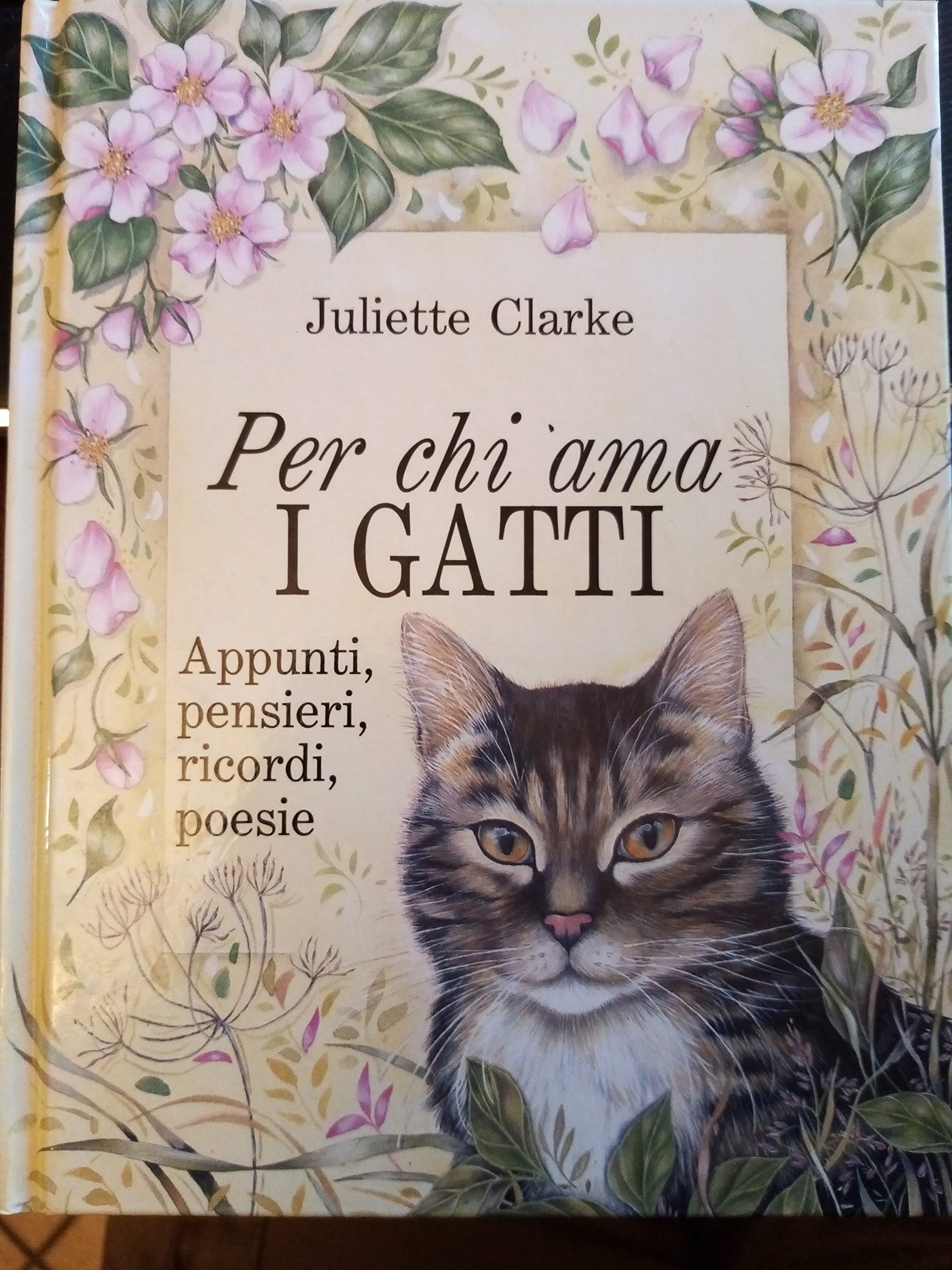 Per chi ama i gatti. Appunti, pensieri, ricordi, poesie. Ediz. illustrata book