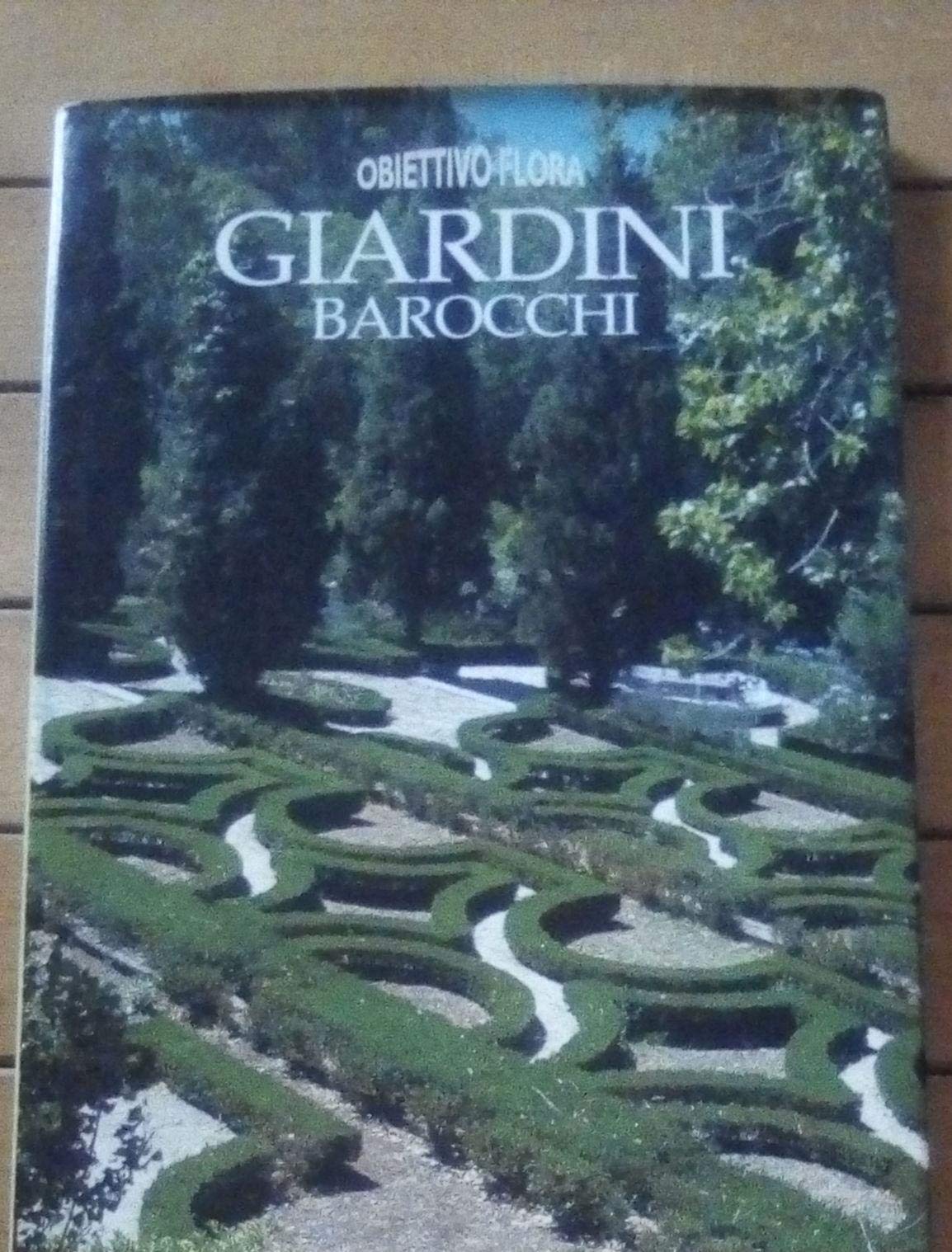 Giardini barocchi. Ediz. illustrata (Obiettivo flora) Leisure, Home & Garden