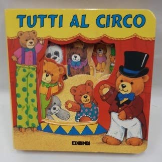 Tutti al circo. Ediz. illustrata book