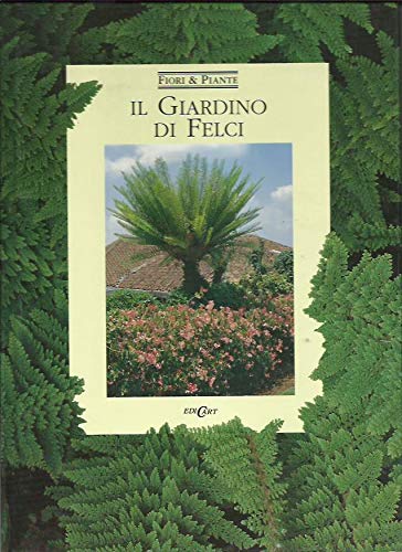 Il giardino di felci. Ediz. illustrata (Fiori e piante) Leisure, Home & Garden