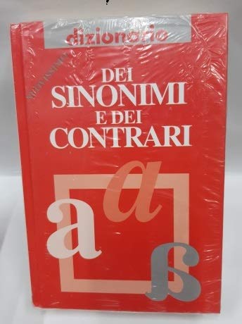 Dizionario dei sinonimi e dei contrari. Ediz. illustrata book