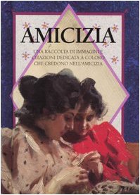 Amicizia. Una Raccolta Di Immagini cd