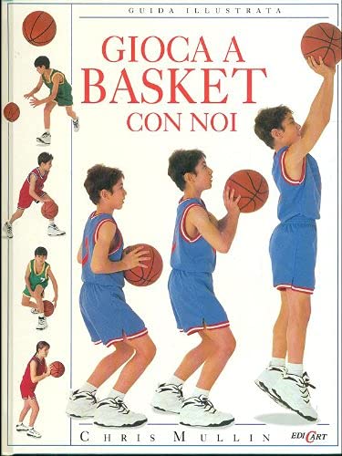 Gioca a basket con noi. Ediz. illustrata book
