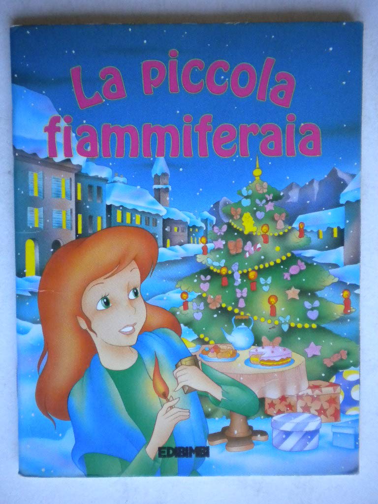 La piccola fiammiferaia. Ediz. illustrata (Leggimi una fiaba) Children's books