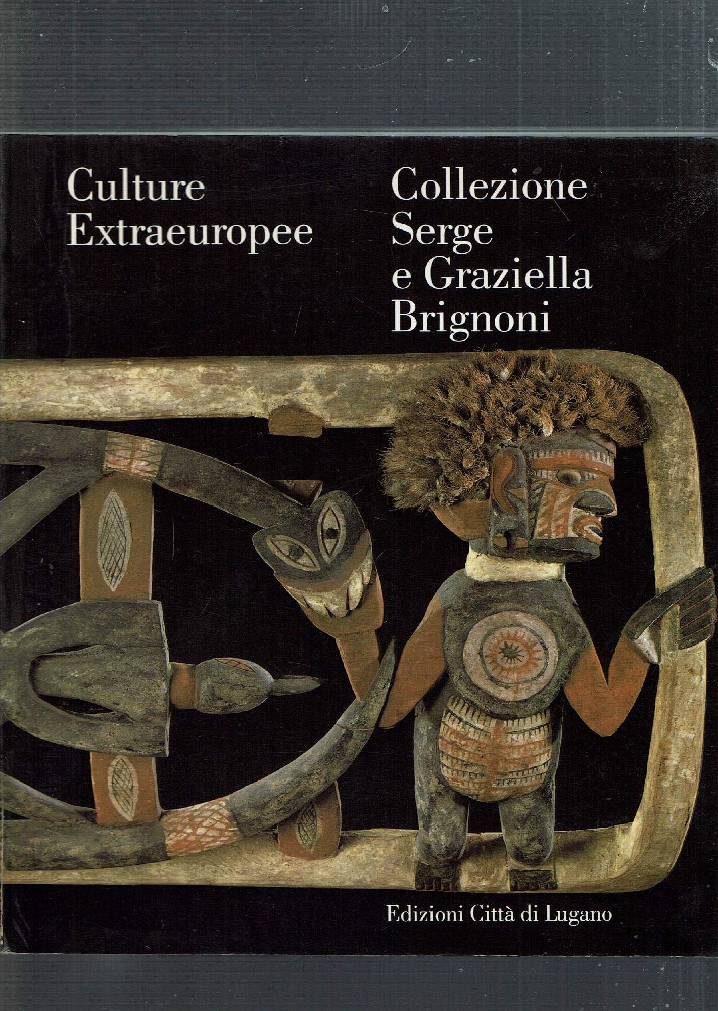 Culture Extraeuropee. Collezione Serge e Graziella Brignoni. (Ed. Italiana e Inglese). Professional & Reference Books