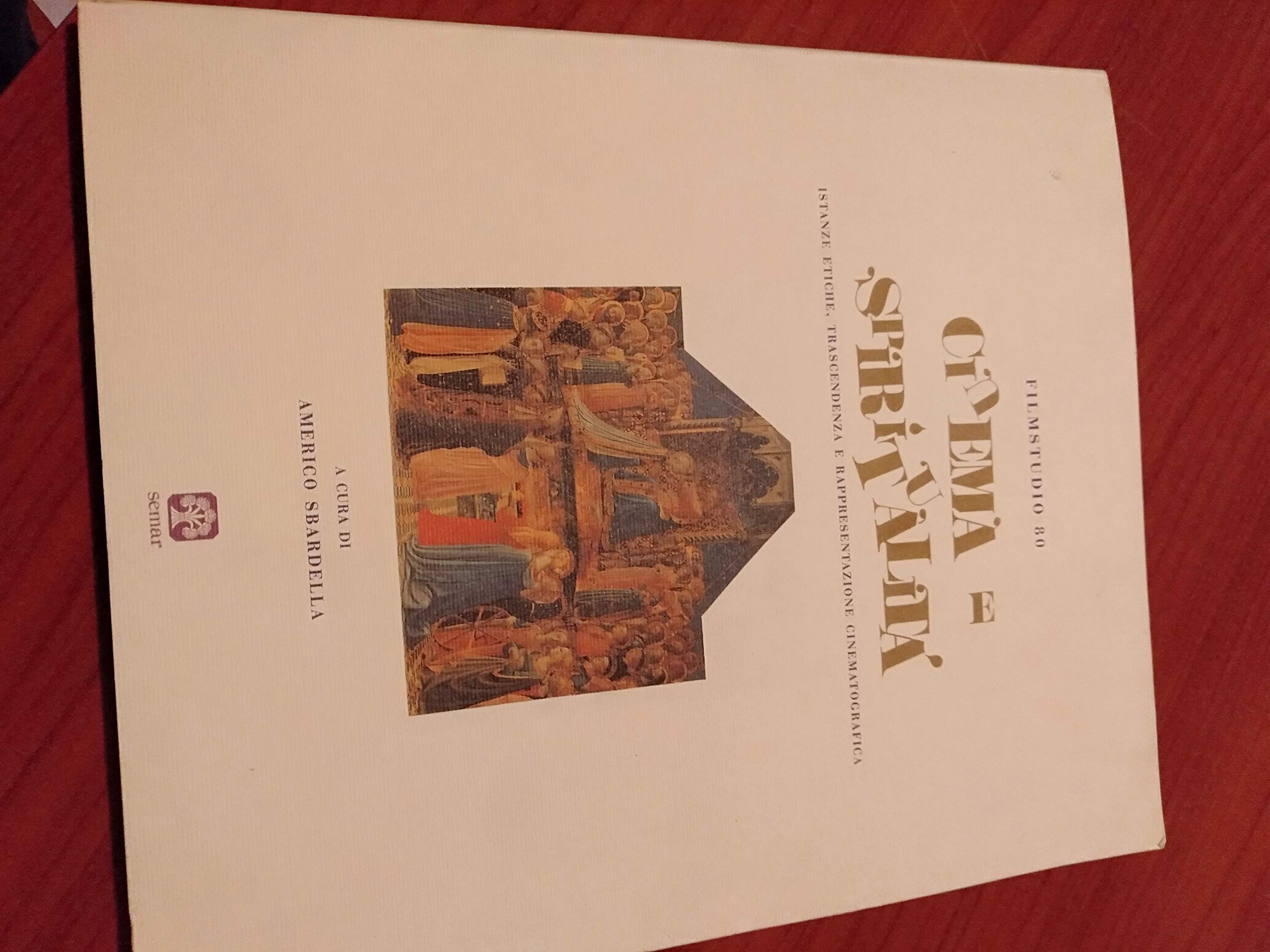 Cinema e spiritualità. Istanze etiche, trascendenza e rappresentazione cinematografica (Arte) Film, Art & Culture