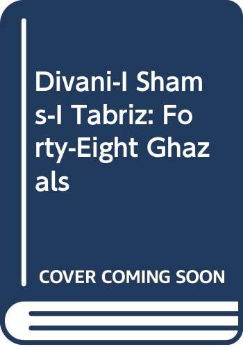 Divani-I Shams-I Tabriz: Forty-Eight Ghazals (Visioni) Contemporary literature