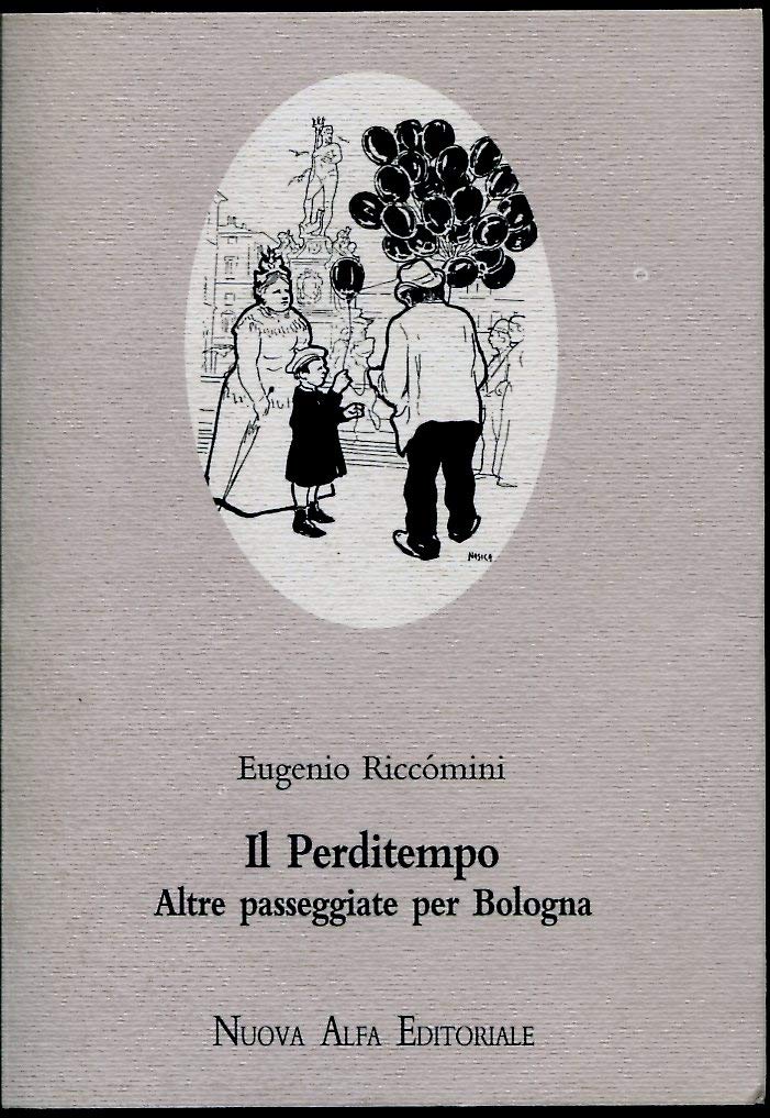 Il perditempo. Altre passeggiate per Bologna book