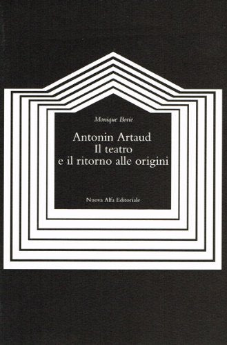 Antonin Artaud. Il teatro e il ritorno alle origini book